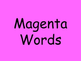 Magenta Words 