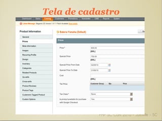 Store View (visão de loja) Configuração específica para uma loja 
