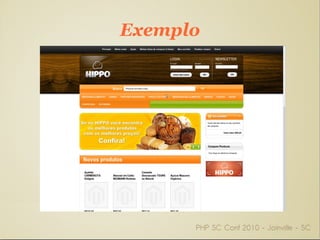 Ex.: Métodos adicionais de pagamento, gerenciador de banners publicitários, etc 