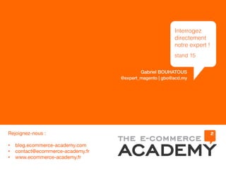 BARGENTO 2014! 
conférence 
MMAAGGEENNTTOO 1 .2X! 
roadmap 
 bilan 
 