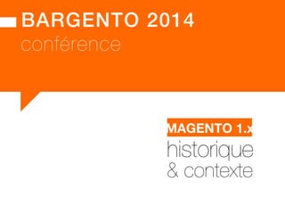 BARGENTO 2014! 
conférence 
MMAAGGEENNTTOO 1 .2X! 
is to migrate or 
not to migrate 
THE RIGHT 
QUESTION ? 
 