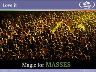 Love it




          Magic for MASSES
 