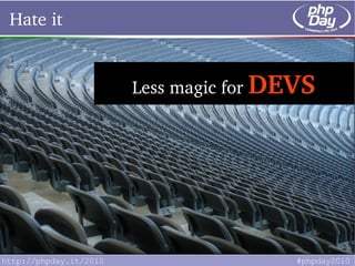 Hate it


          Less magic for DEVS
 