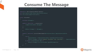 © 2019 Magento, Inc. Page | 50
Consume The Message
 