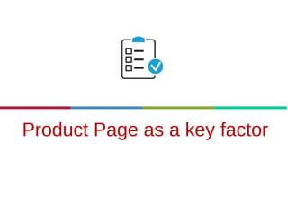 21.3.11
Product Page as a key factor
 