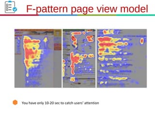 21.3.11
F-pattern page view model
You have only 10-20 sec to catch users’ attention
 
