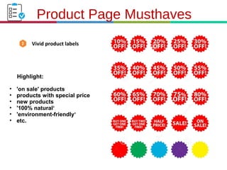 21.3.11
Vivid product labels
Product Page Musthaves
• 'on sale' products
• products with special price
• new products
• '100% natural‘
• 'environment-friendly‘
• etc.
Highlight:
 