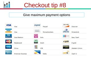 21.3.11
Give maximum payment options
Checkout tip #8
 