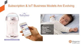 Subscription & IoT Business Models Are Evolving
 