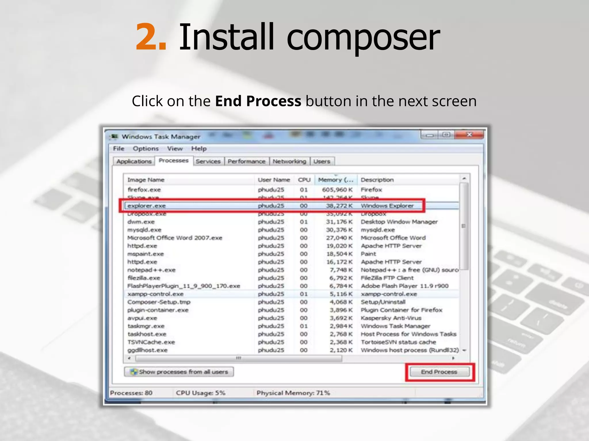 2. Install composer 
Click on the End Process button in the next screen  