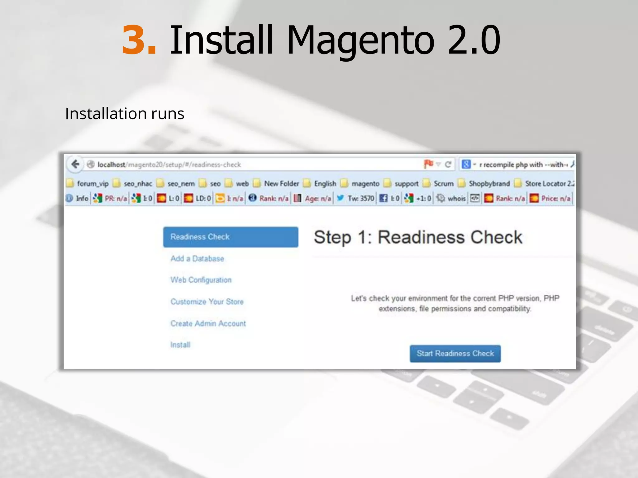 3. Install Magento2.0 
Installation runs  