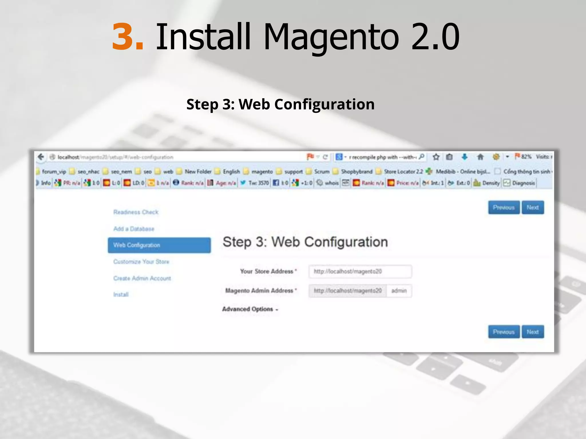 3. Install Magento2.0 
Step 3: Web Configuration  