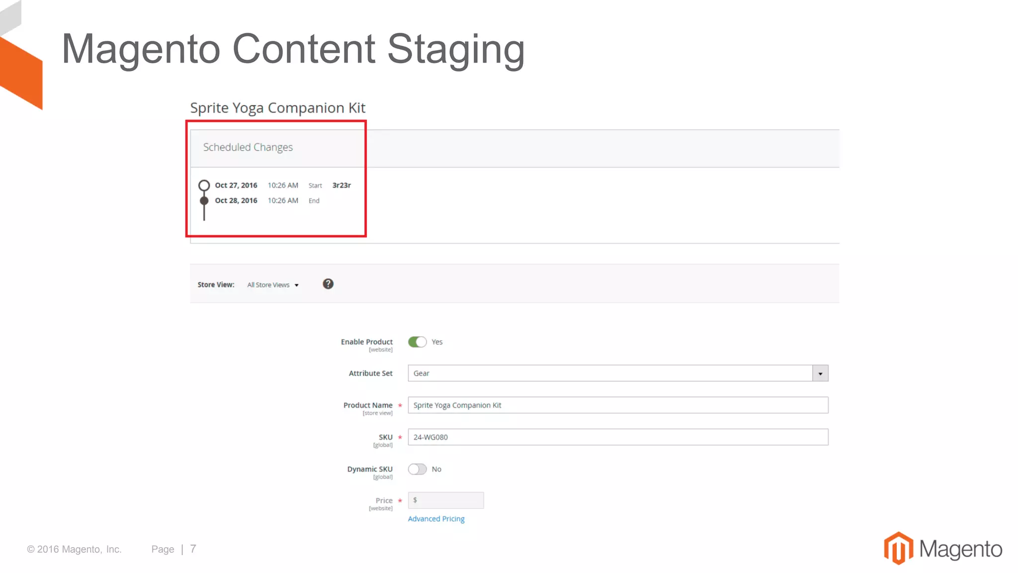© 2016 Magento, Inc. Page | 7
Magento Content Staging
 