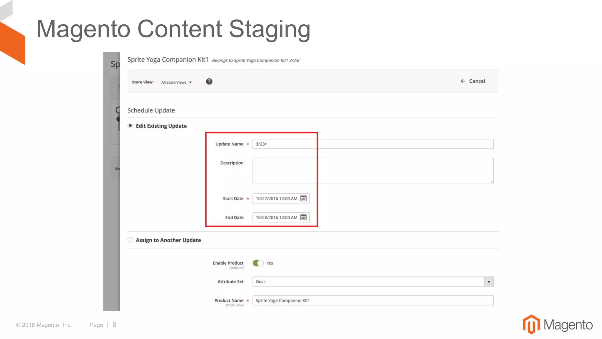 © 2016 Magento, Inc. Page | 8
Magento Content Staging
 