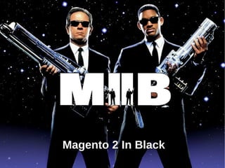 Magento 2 In BlackMagento 2 In Black
 