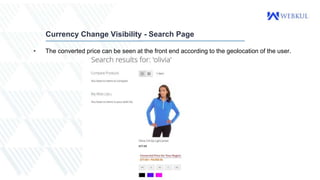 Currency Change Visibility - Search Page
• The converted price can be seen at the front end according to the geolocation of the user.
 
