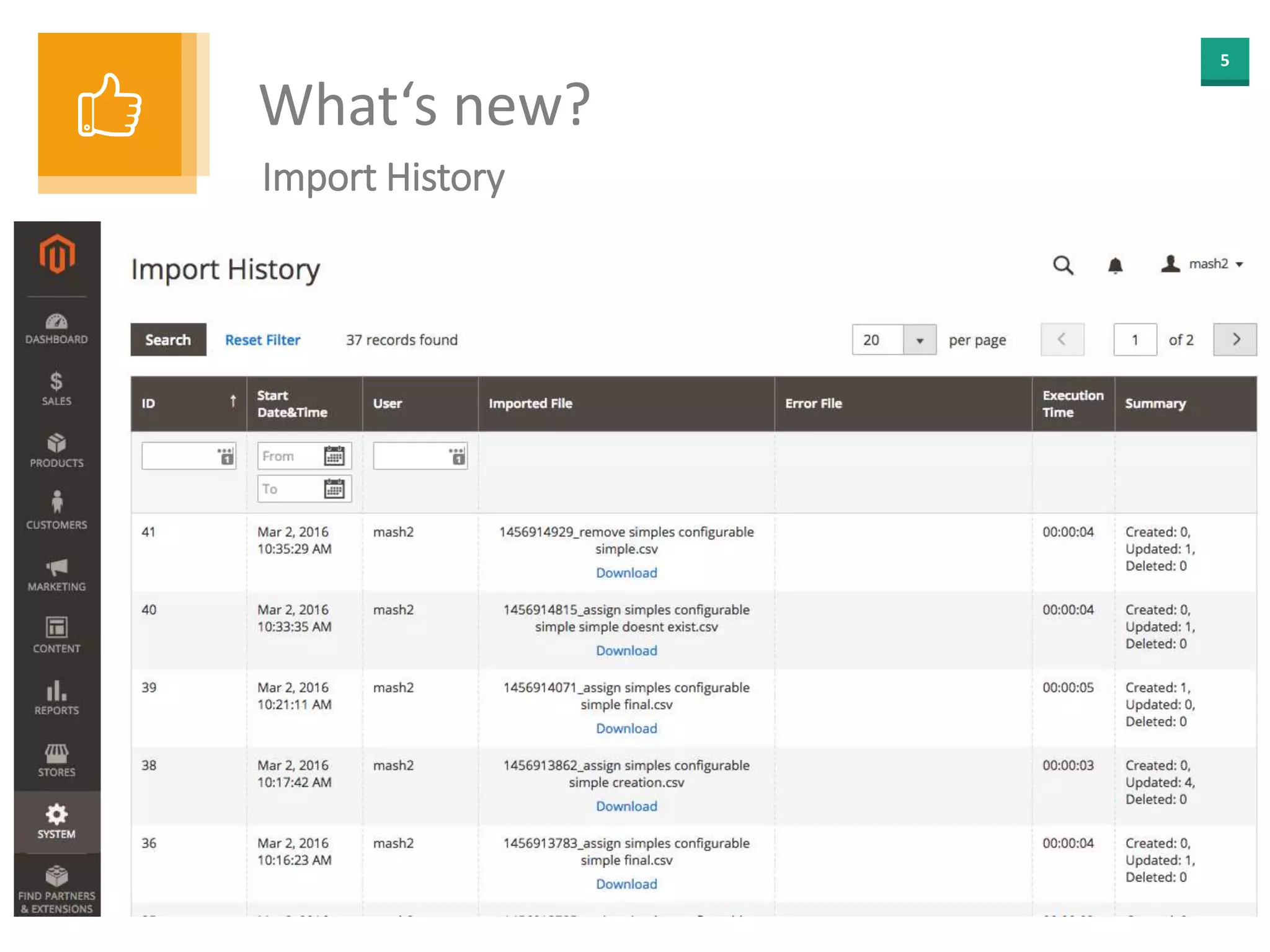 5
What‘s new?
Import History
 