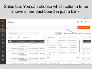 Sales tab: You can choose which column to be
shown in the dashboard in just a blink.
 