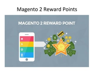 Magento 2 Reward Points
 