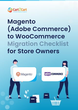 Magento  
(Adobe Commerce)  
to WooCommerce  
for Store Owners
Migration Checklist

 