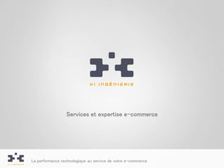 Services et expertise e-commerce




La performance technologique au service de votre e-commerce
 