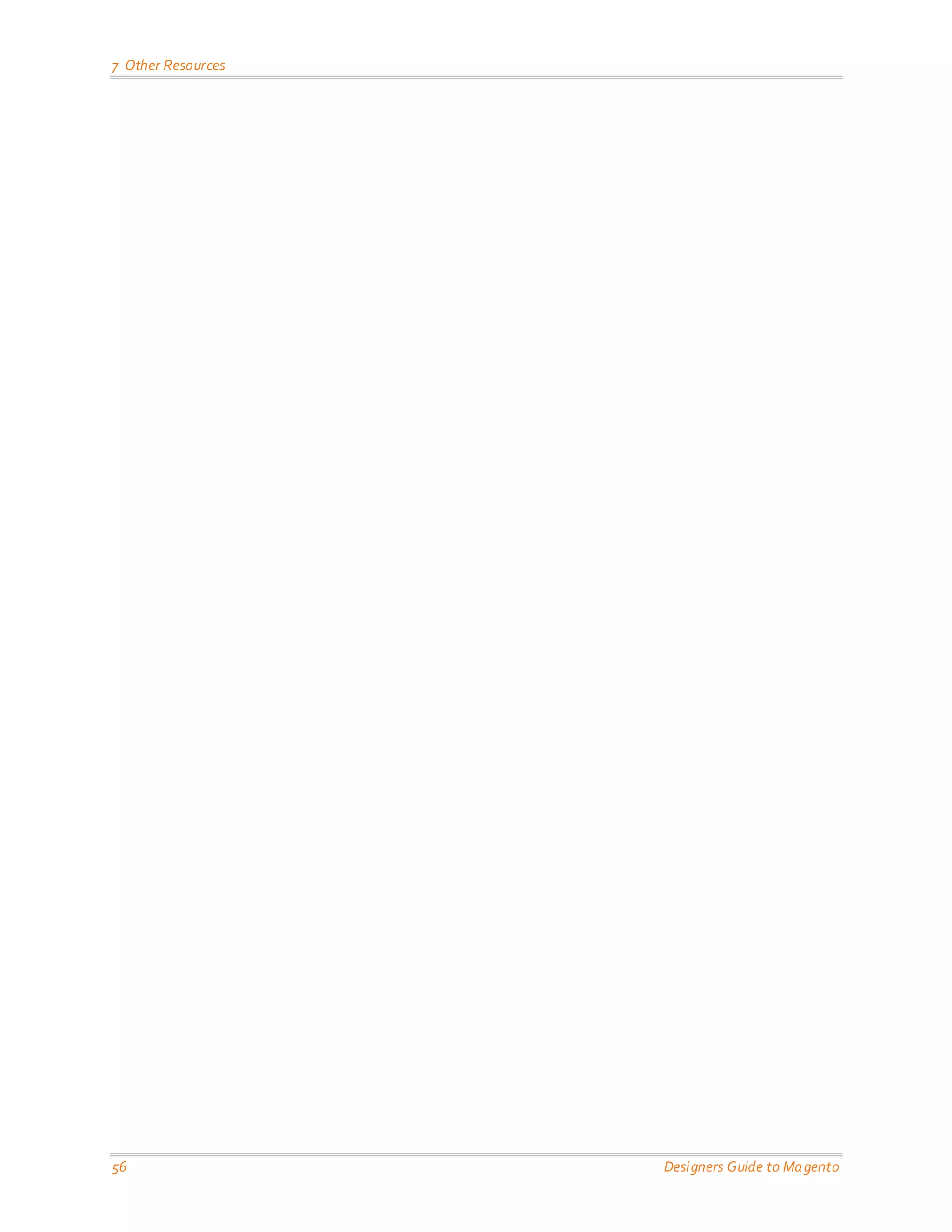 7 Other Resources 56 Designers Guide to Ma gento 