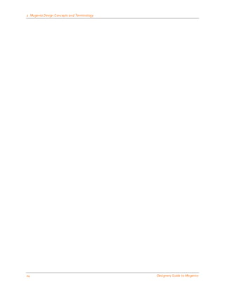 2 Magento Design Concepts and Terminology




14                                          Designers Guide to Ma gento
 