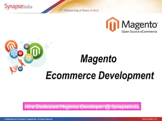 Hire Dedicated Magento Developer @ SynapseIndia Magento  Ecommerce Development 