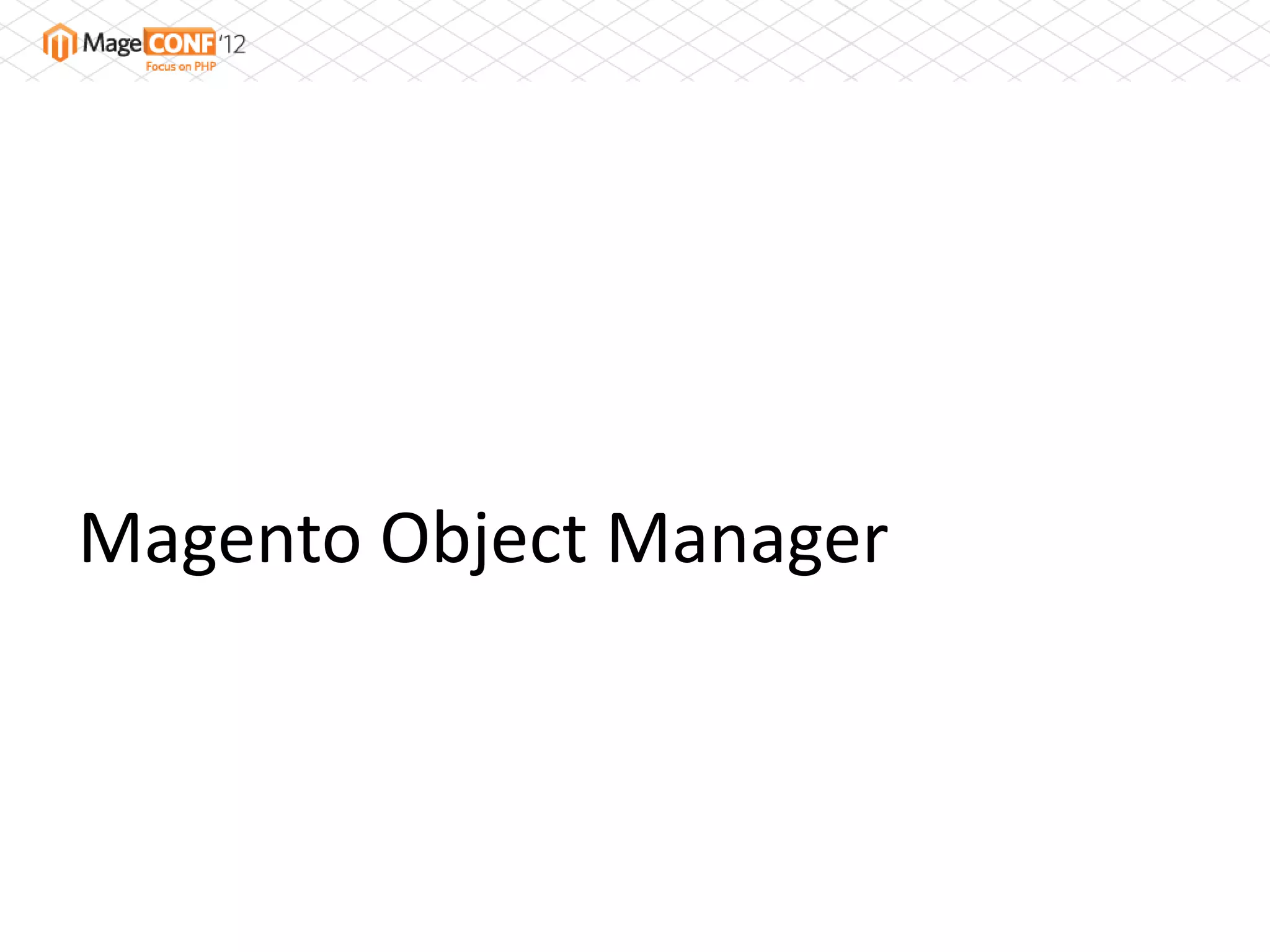 Magento Object Manager
 