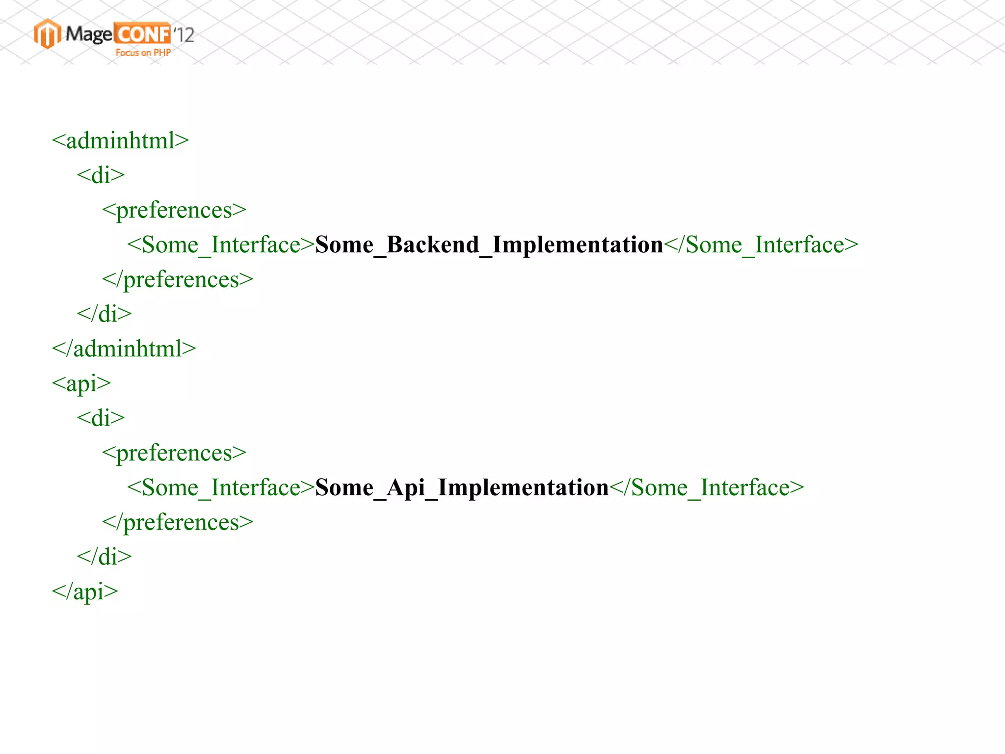 <adminhtml>
  <di>
     <preferences>
       <Some_Interface>Some_Backend_Implementation</Some_Interface>
     </preferences>
  </di>
</adminhtml>
<api>
  <di>
     <preferences>
       <Some_Interface>Some_Api_Implementation</Some_Interface>
     </preferences>
  </di>
</api>
 