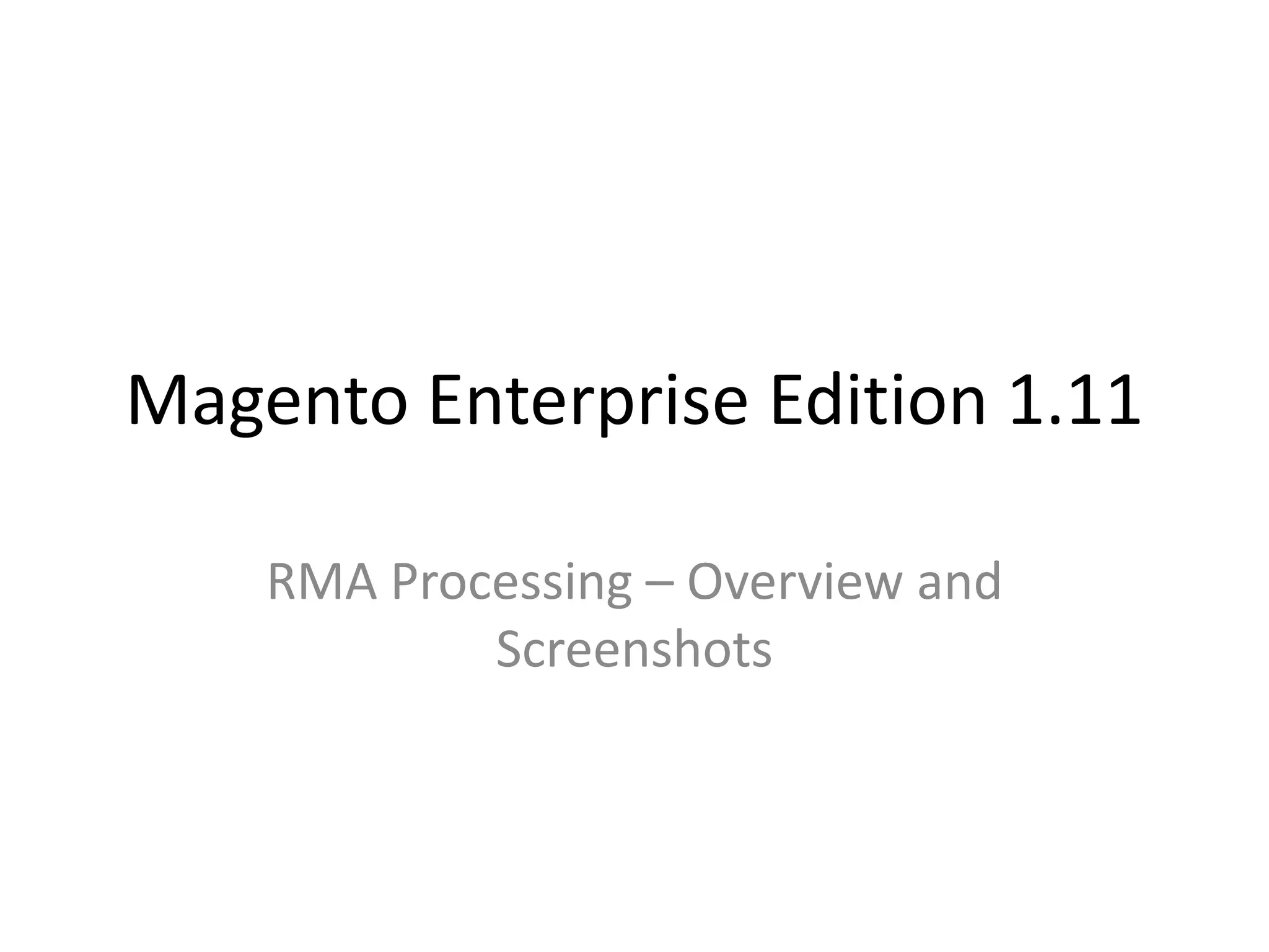 Magento Enterprise Edition 1.11RMA Processing – Overview and Screenshots