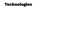 Technologies
 