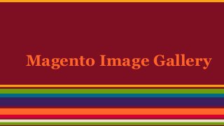 Magento Image Gallery
 