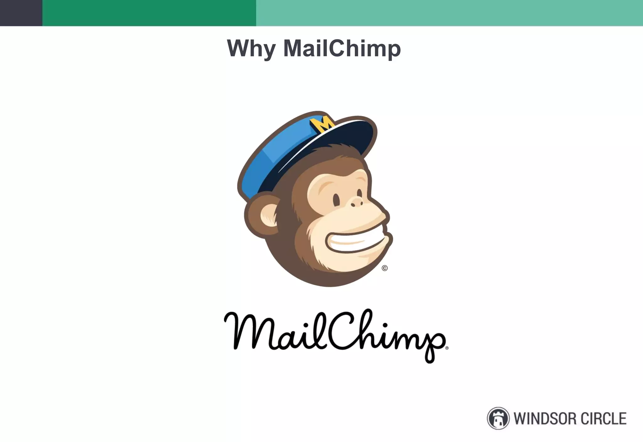 Why MailChimp
 
