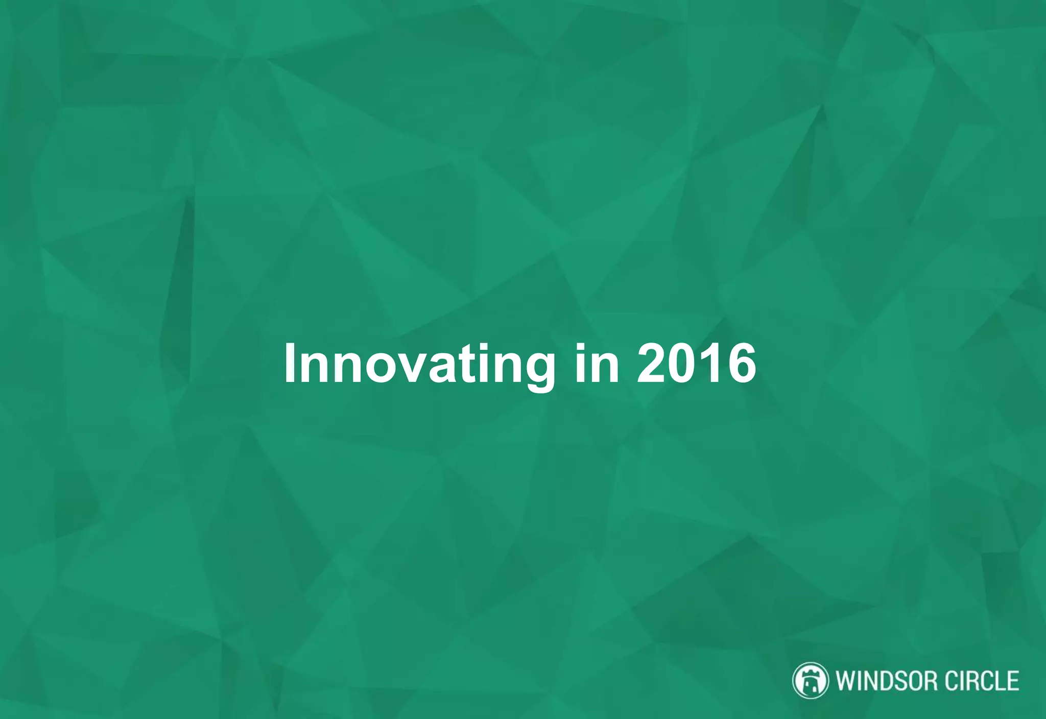 Innovating in 2016
 