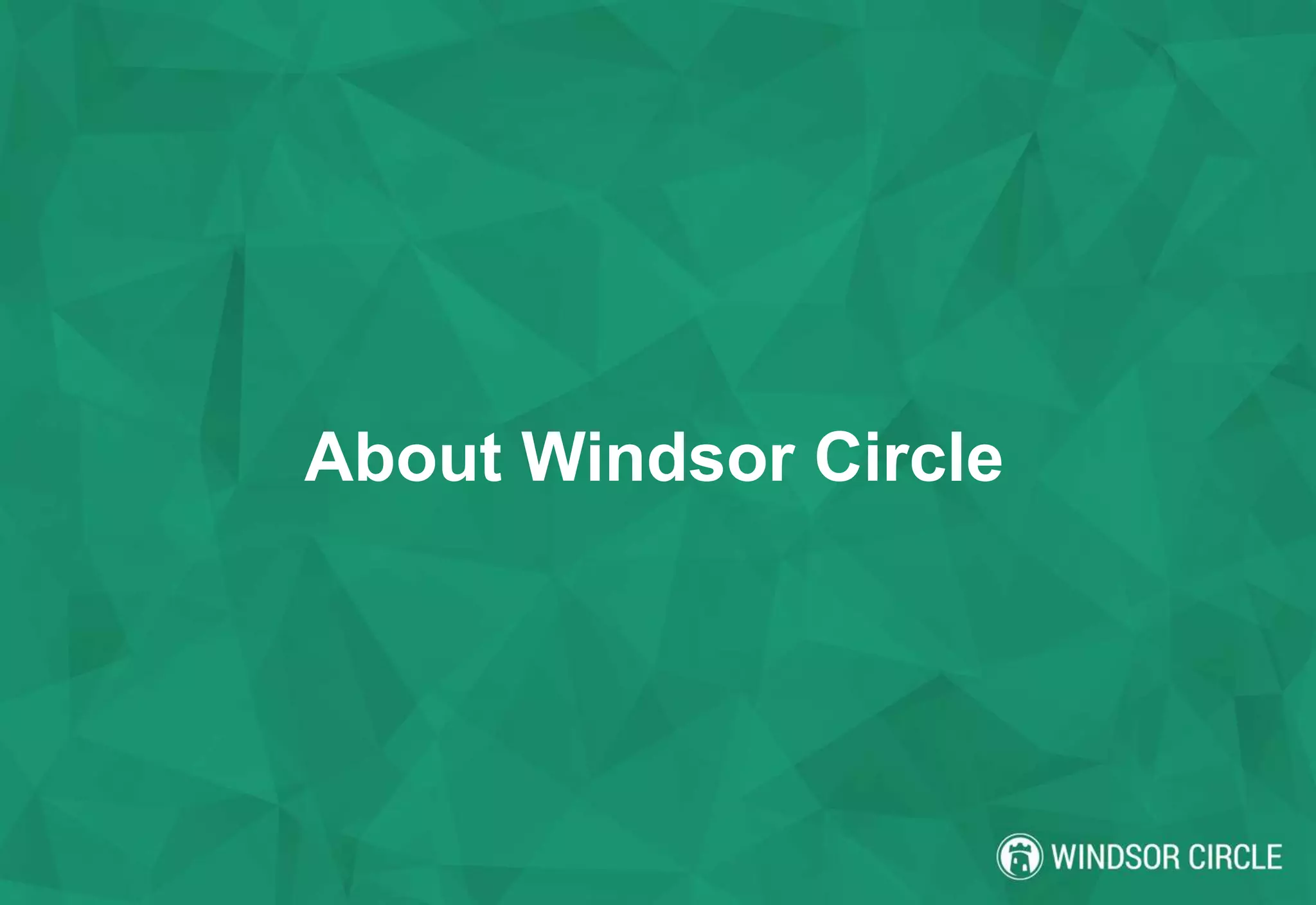 About Windsor Circle
 