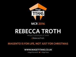 @RebeccaLTroth troth.me // iweb.co.uk
 