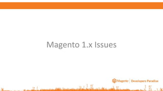 Magento 1.x Issues
 