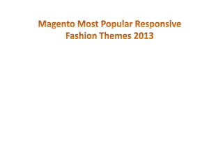 Magento Most Popular Responsive Fashion Themes 2013