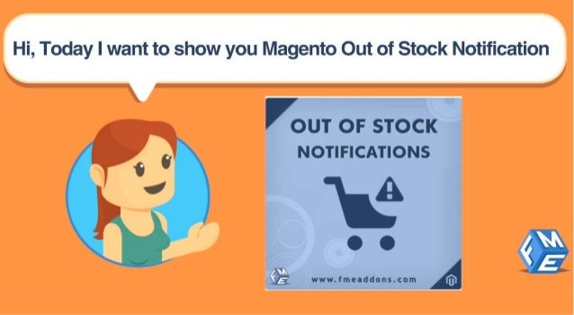 Hi,  Today I want to show you Magento Out of Stock Notification

ow

OUT o: = s'ro : <
. ...  i~'OT| F|CATlOi'. S
r t .  ....