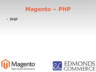 Magento – PHP

PHP
 