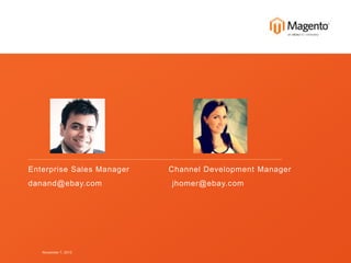 How can Magento help your business - Deepak Anand (Magento)