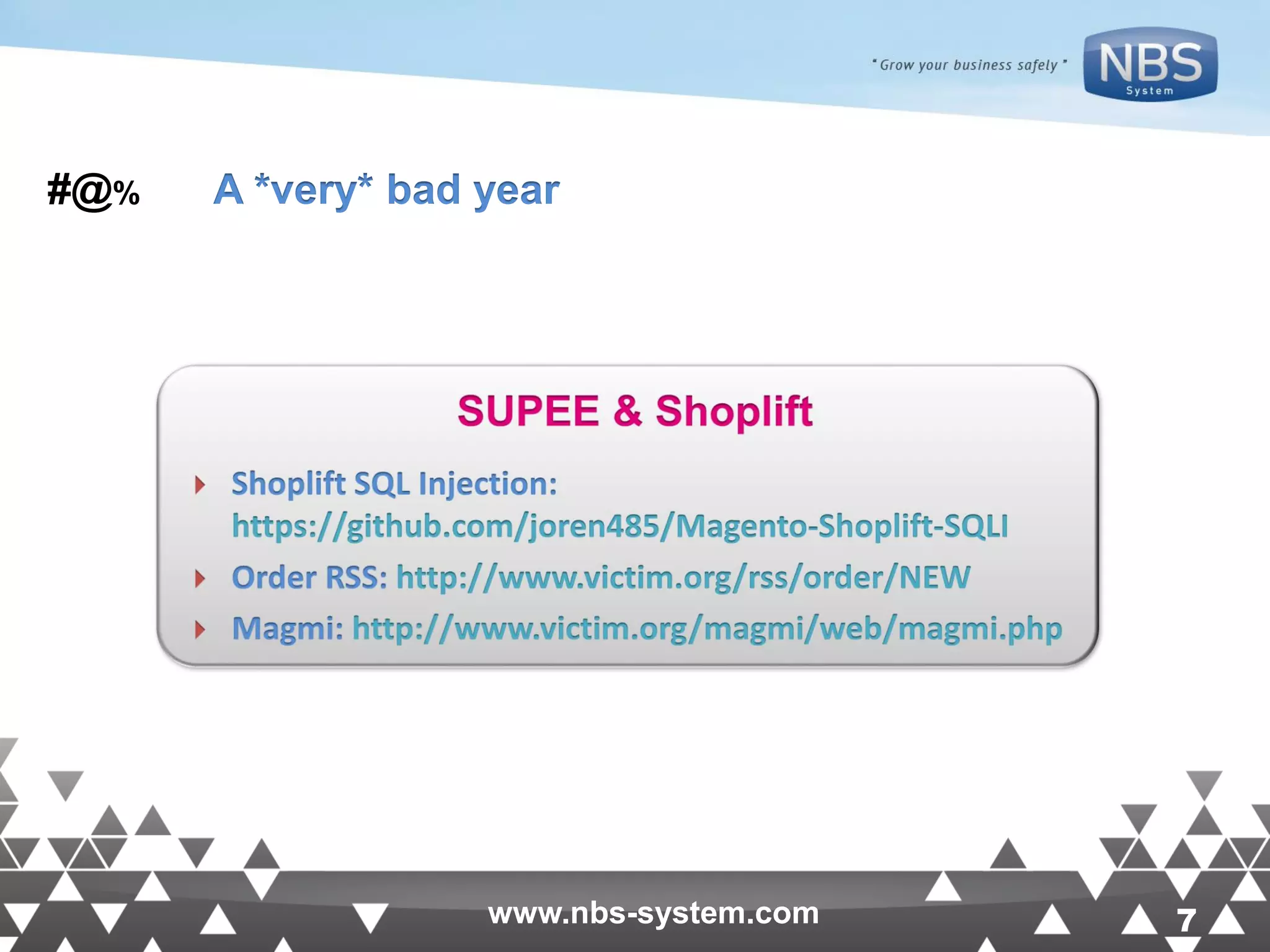 7www.nbs-system.com 7www.nbs-system.com A *very* bad year#@% 