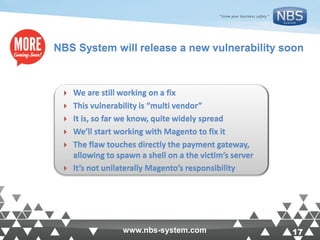 17www.nbs-system.com 17www.nbs-system.com
NBS System will release a new vulnerability soon
 