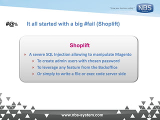 8www.nbs-system.com 8www.nbs-system.com
It all started with a big #fail (Shoplift)#@%
 