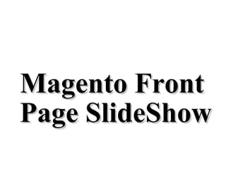 Magento Front Page SlideShow 