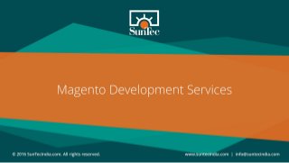 Magento Web Development Services by SunTecIndia