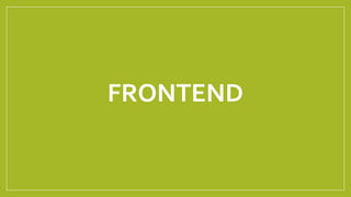 FRONTEND
 