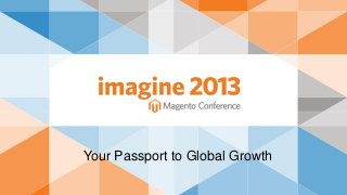 Your Passport to Global Growth
 
