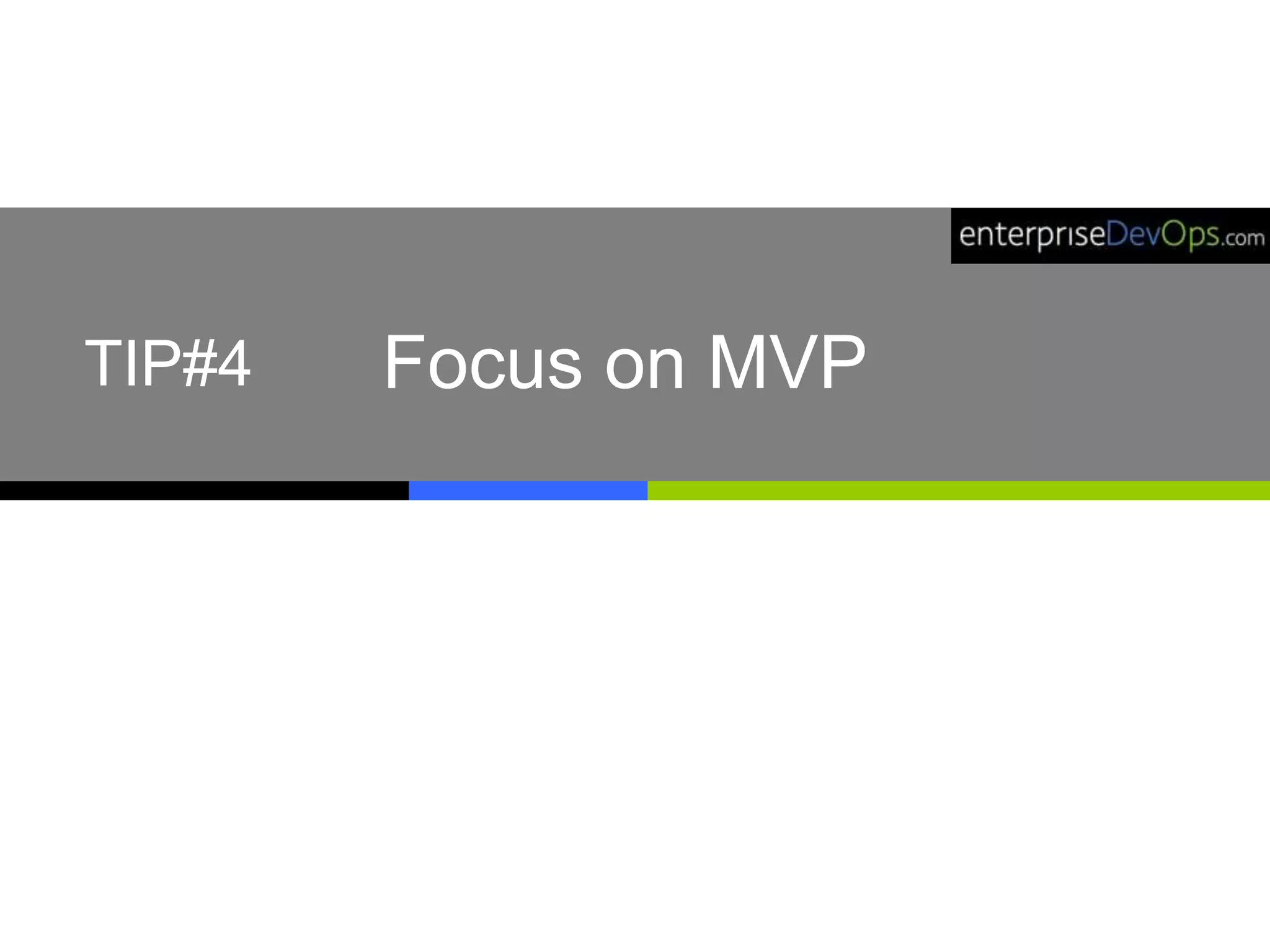 Focus on MVPTIP#4
 